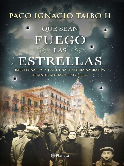 Title details for Que sean fuego las estrellas by Paco Ignacio Taibo II - Available